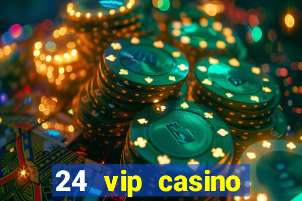 24 vip casino bonus codes