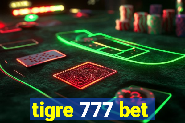 tigre 777 bet