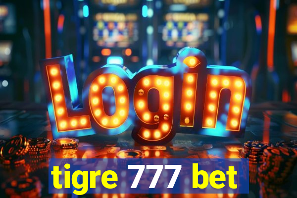 tigre 777 bet