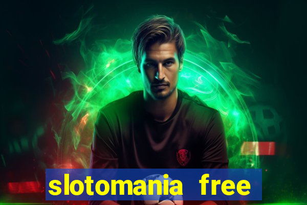 slotomania free slot machines