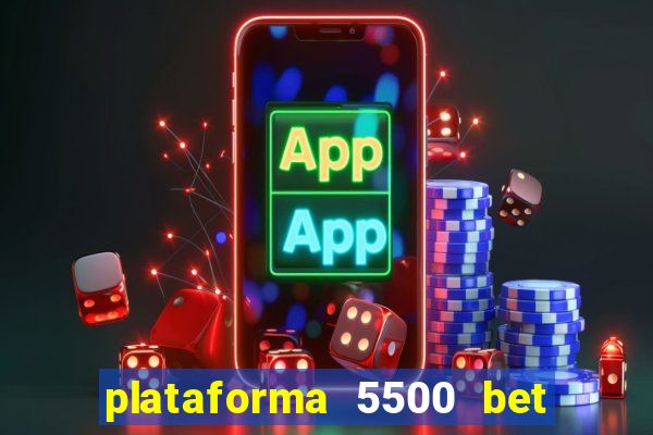 plataforma 5500 bet é confiável