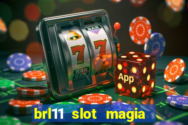 brl11 slot magia paga mesmo