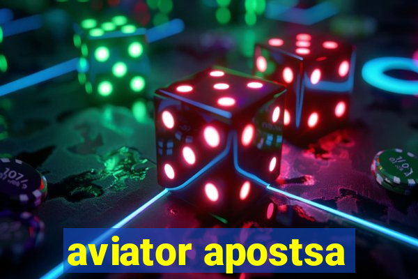 aviator apostsa