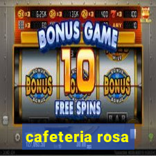 cafeteria rosa