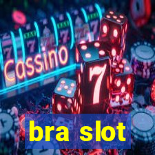 bra slot