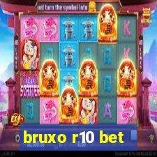 bruxo r10 bet