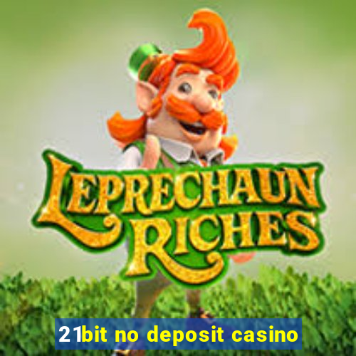 21bit no deposit casino