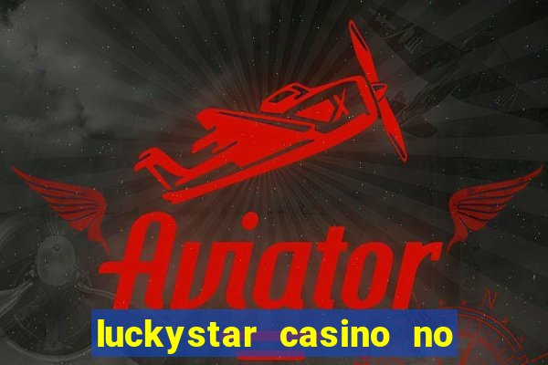 luckystar casino no deposit bonus