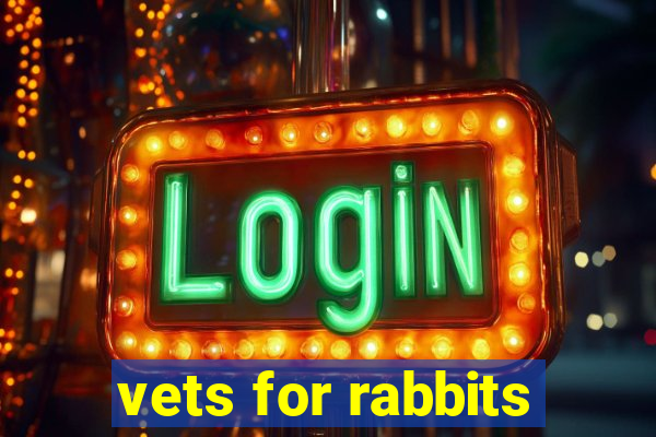 vets for rabbits