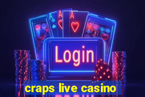 craps live casino