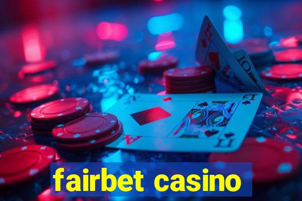 fairbet casino