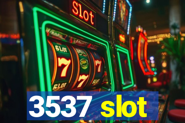 3537 slot