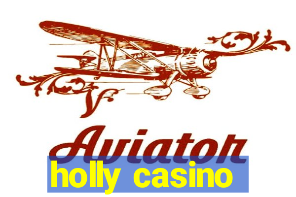 holly casino