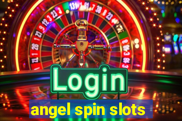 angel spin slots