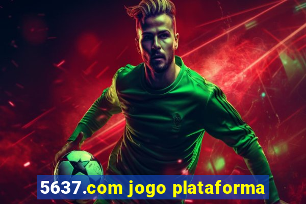 5637.com jogo plataforma