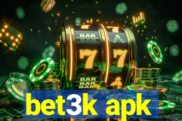 bet3k apk