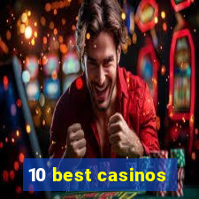 10 best casinos