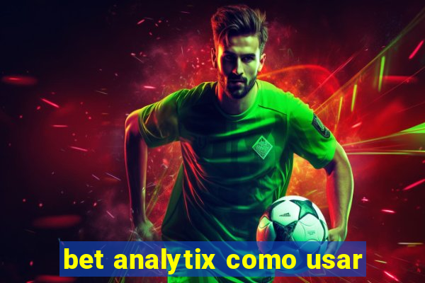 bet analytix como usar