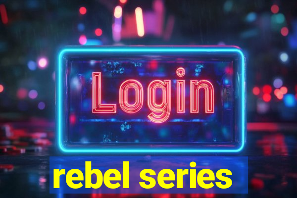 rebel series