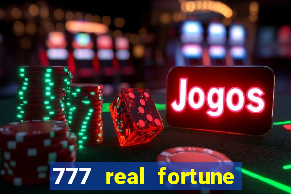 777 real fortune paga mesmo