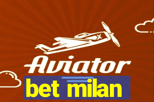 bet milan