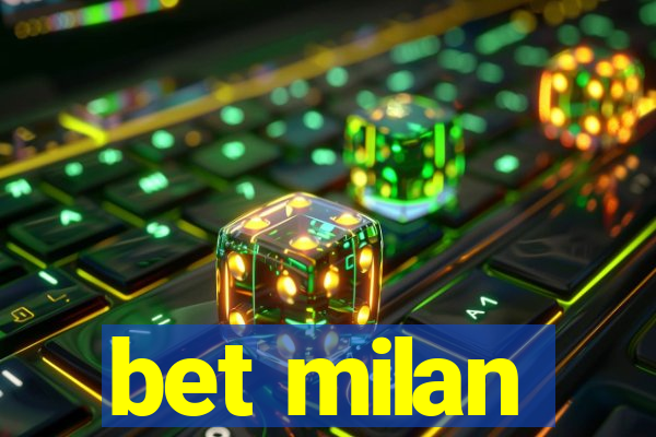 bet milan