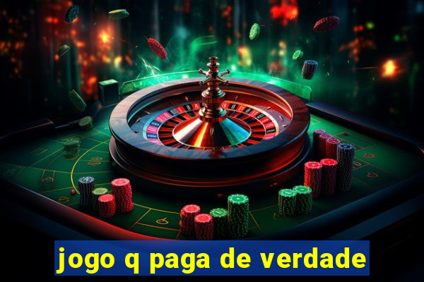 jogo q paga de verdade