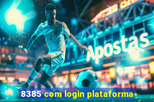 8385 com login plataforma