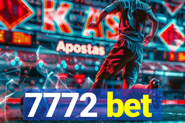 7772 bet