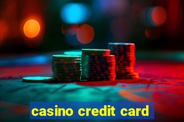 casino credit card