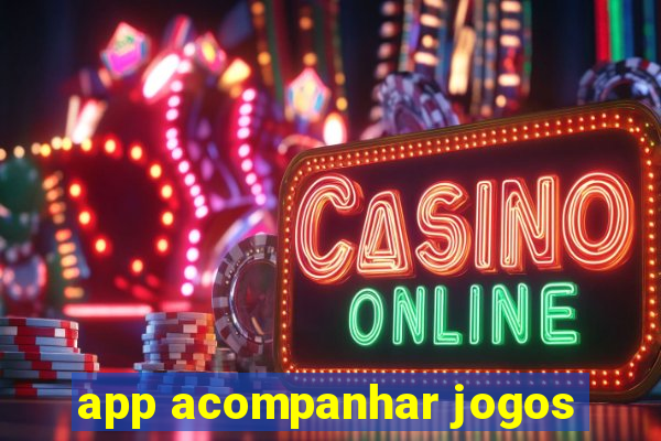 app acompanhar jogos