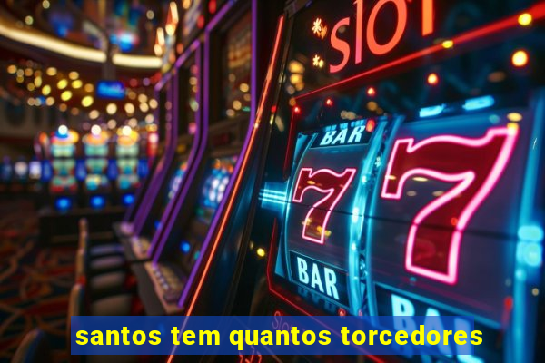 santos tem quantos torcedores