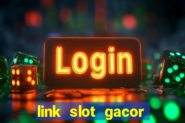 link slot gacor anti rungkad