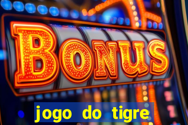 jogo do tigre oficial baixar