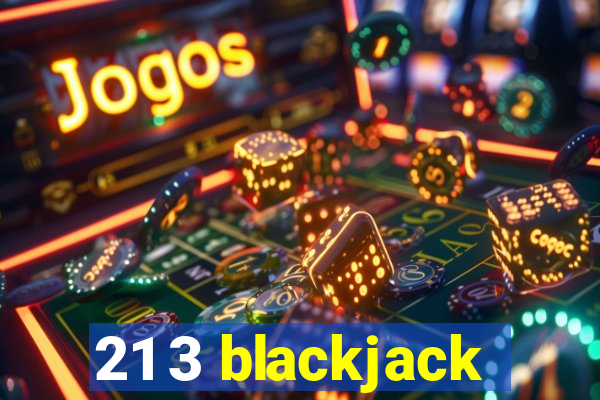 21 3 blackjack