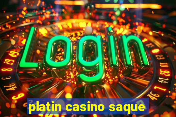 platin casino saque