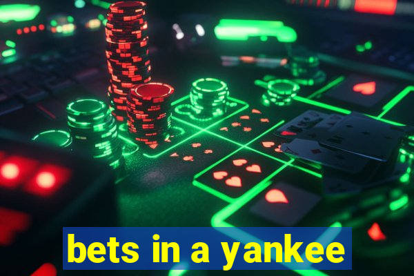 bets in a yankee