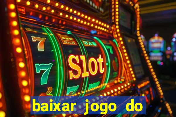 baixar jogo do tigre fortune