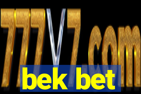 bek bet