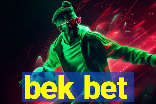 bek bet