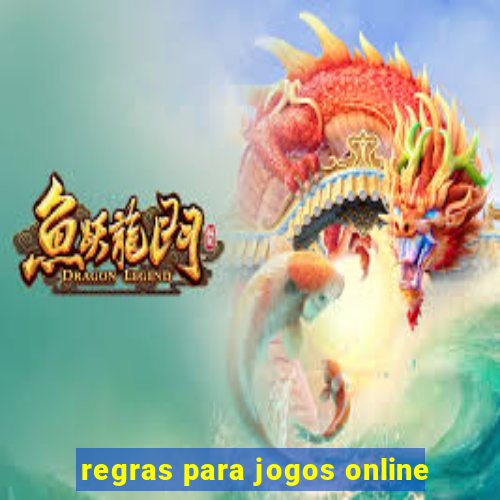 regras para jogos online