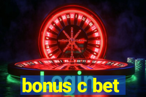 bonus c bet