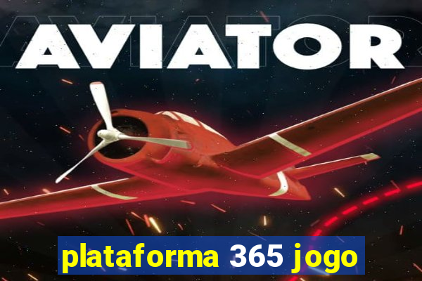 plataforma 365 jogo