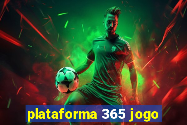 plataforma 365 jogo