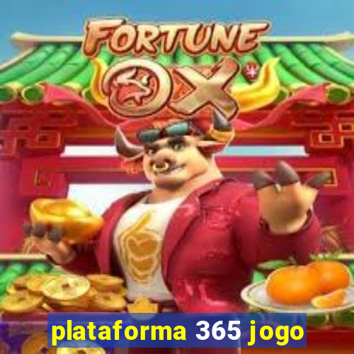 plataforma 365 jogo