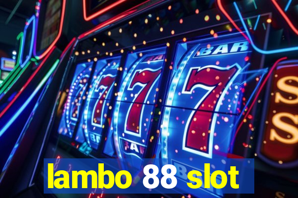 lambo 88 slot