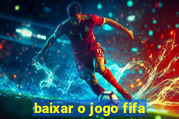 baixar o jogo fifa