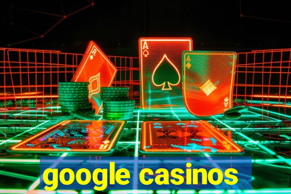 google casinos