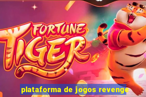 plataforma de jogos revenge