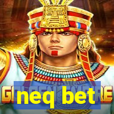 neq bet